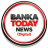 Banka Today News
